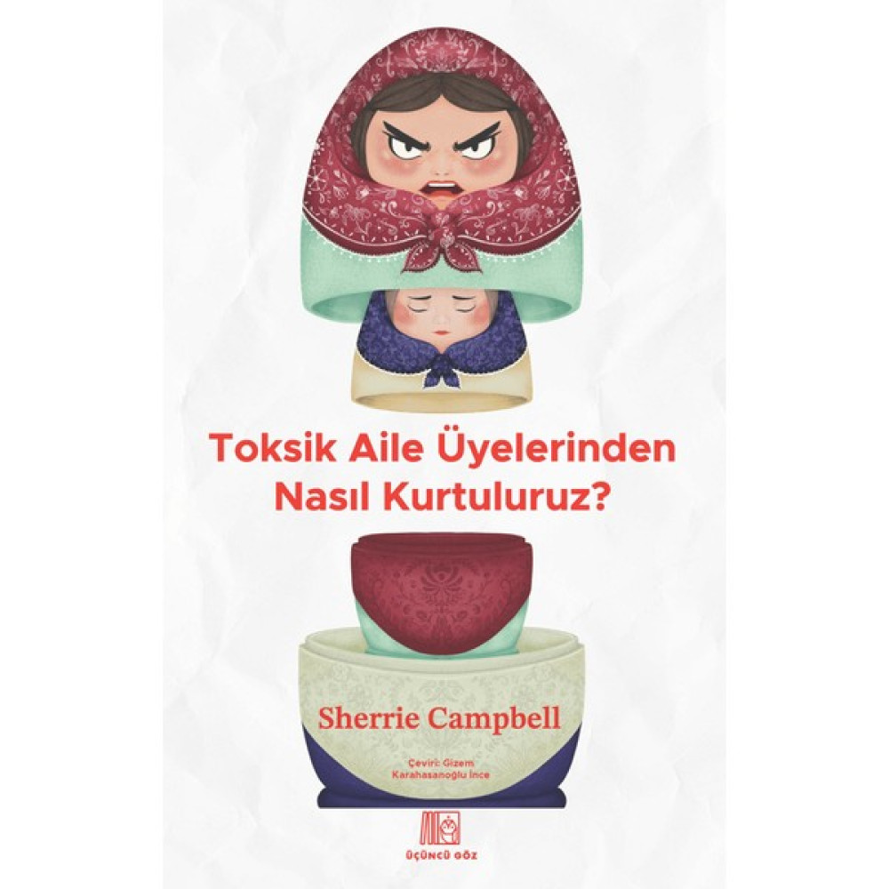 Toksik Aile Üyelerinden Nasıl Kurtuluruz? - Sherrie Campbell Kişisel Gelişim ve Psikoloji Fiyatı