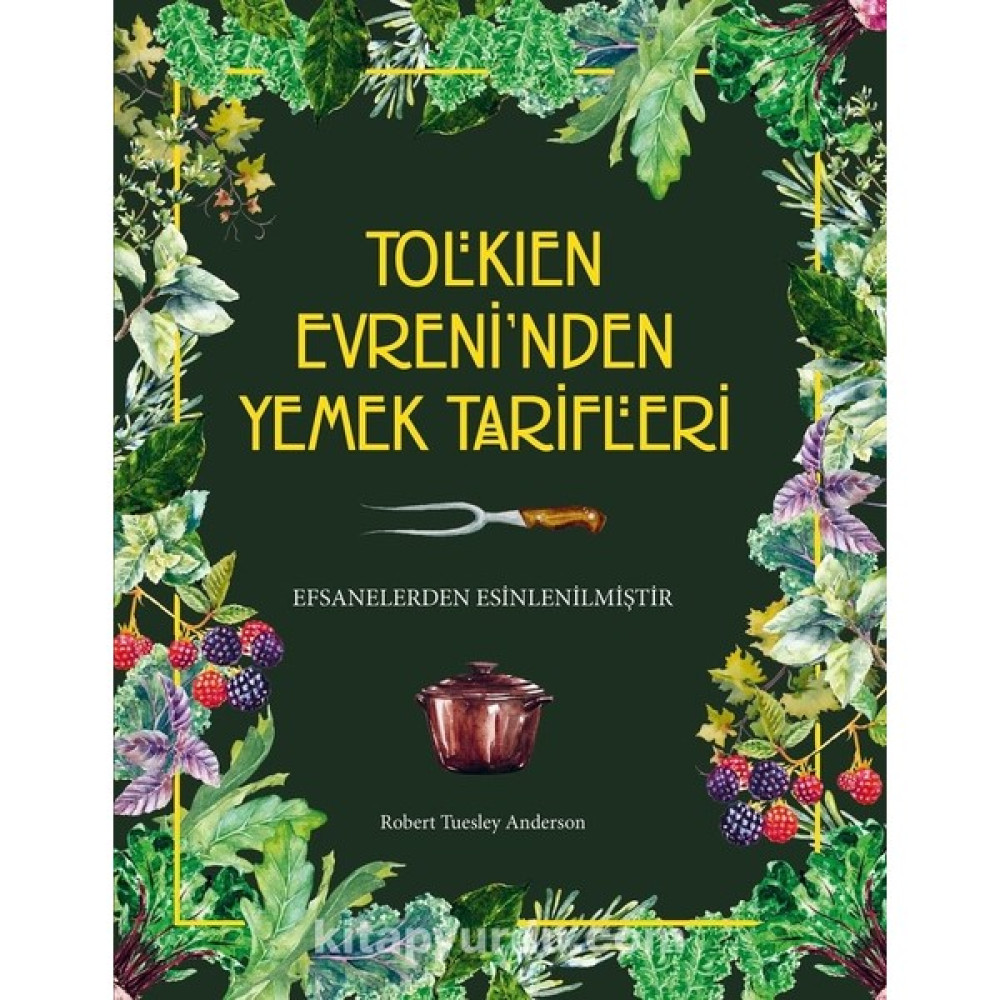 Tolkien Evreni’nden Yemek Tarifleri – (Ciltli)- Robert Tuesley Anderson Bilim Kurgu & Fantastik Fiyatı