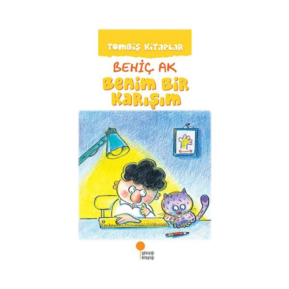 Tombiş Kitaplar 1 - Benim Bir Karışım - Behiç Ak Çocuk Masal Fiyatı
