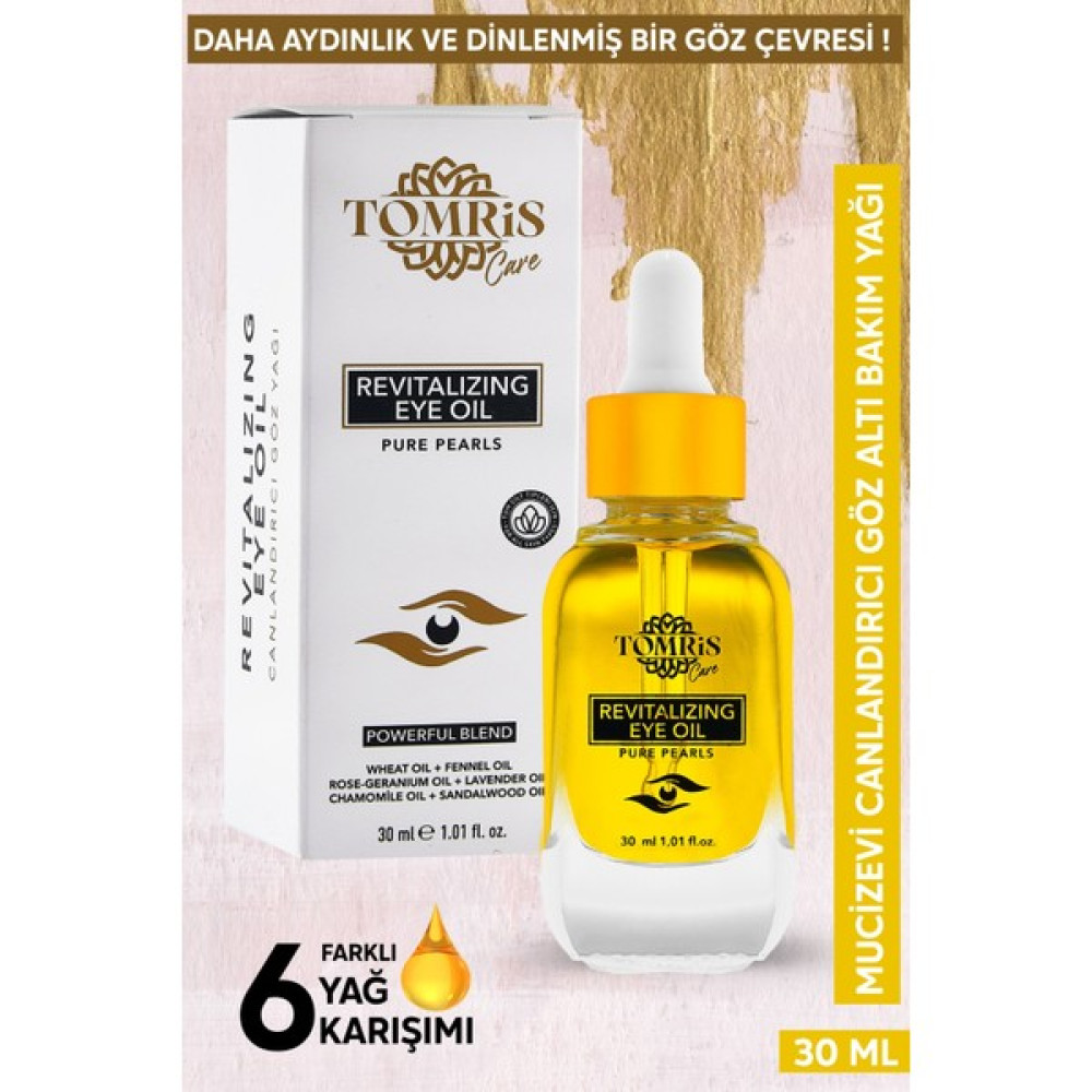 Tomris Care Mucizevi Canlandırıcı Göz Altı Bakım Yağı 30 ml Göz Kremi Fiyatı