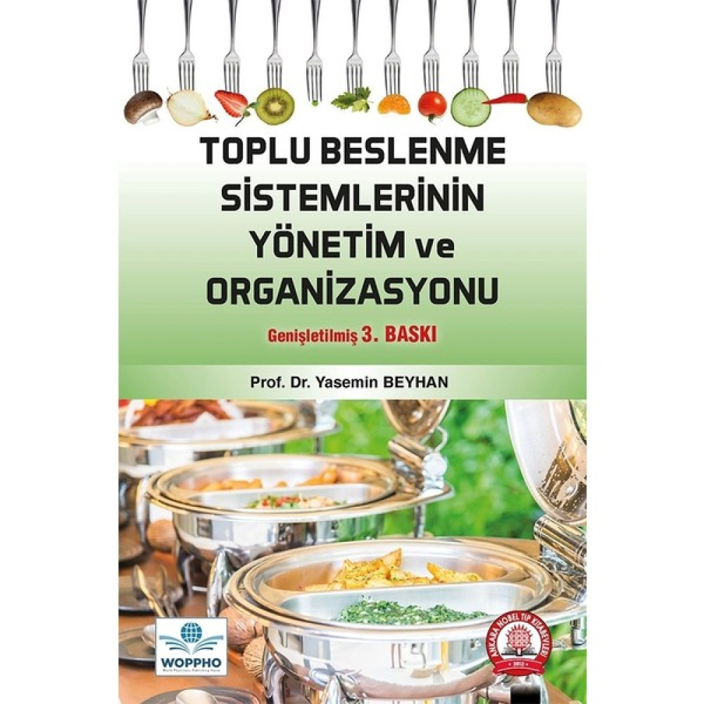 Toplu Beslenme Sistemlerinin Yönetim ve Organizasyonu 3. Baskı - Meral Aksoy Sağlık Beslenme Kitapları Fiyatı