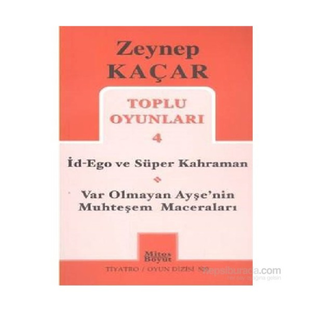 Toplu Oyunlar 4-İd-Ego Ve Süper Kahraman-Zeynep Kaçar Tiyatro - Piyes Fiyatı