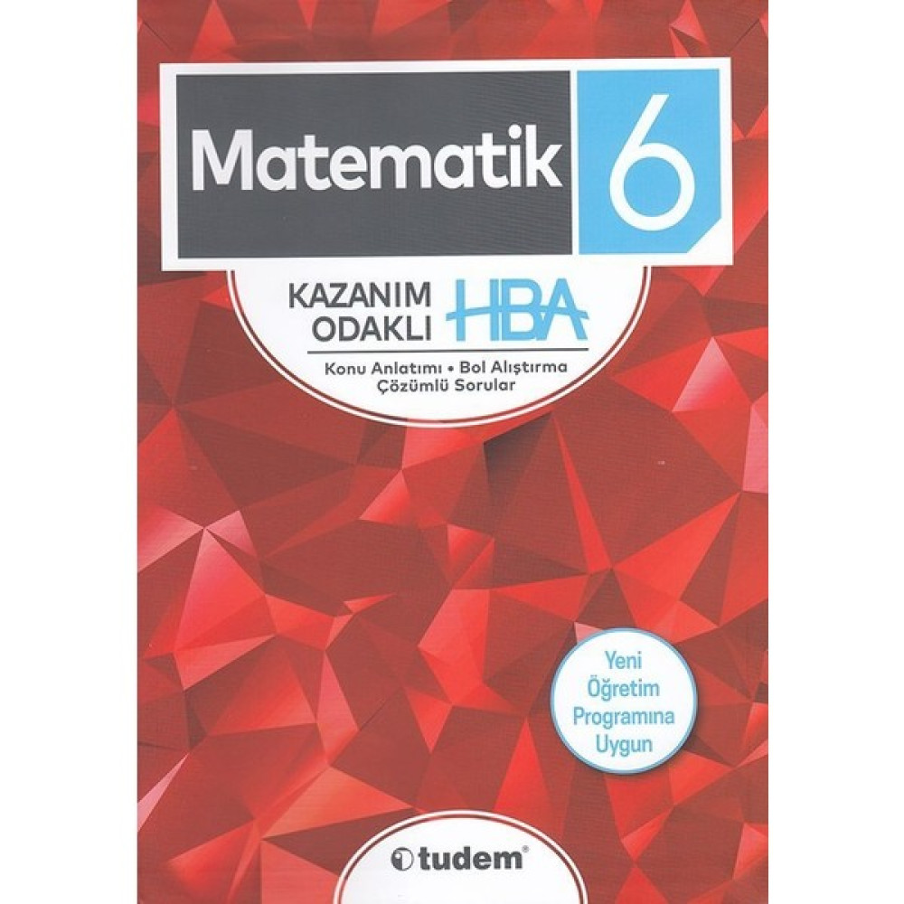 Tudem Yayınları 6. Sınıf Matematik Kazanım Odaklı Hba Konu Anlatımı Çözümlü Sorular Matematik Fiyatı