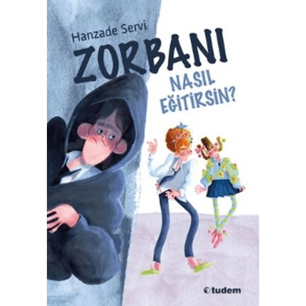 Tudem Yayınları Zorbanı Nasıl Eğitirsin? Diğer Fiyatı