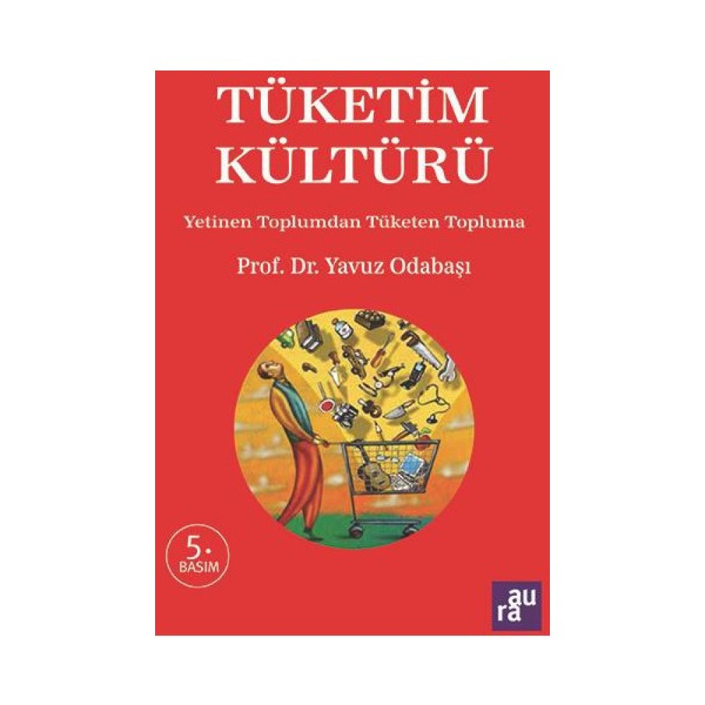 Tüketim Kültürü - Yavuz Odabaşı İş, Ekonomi & Pazarlama Fiyatı