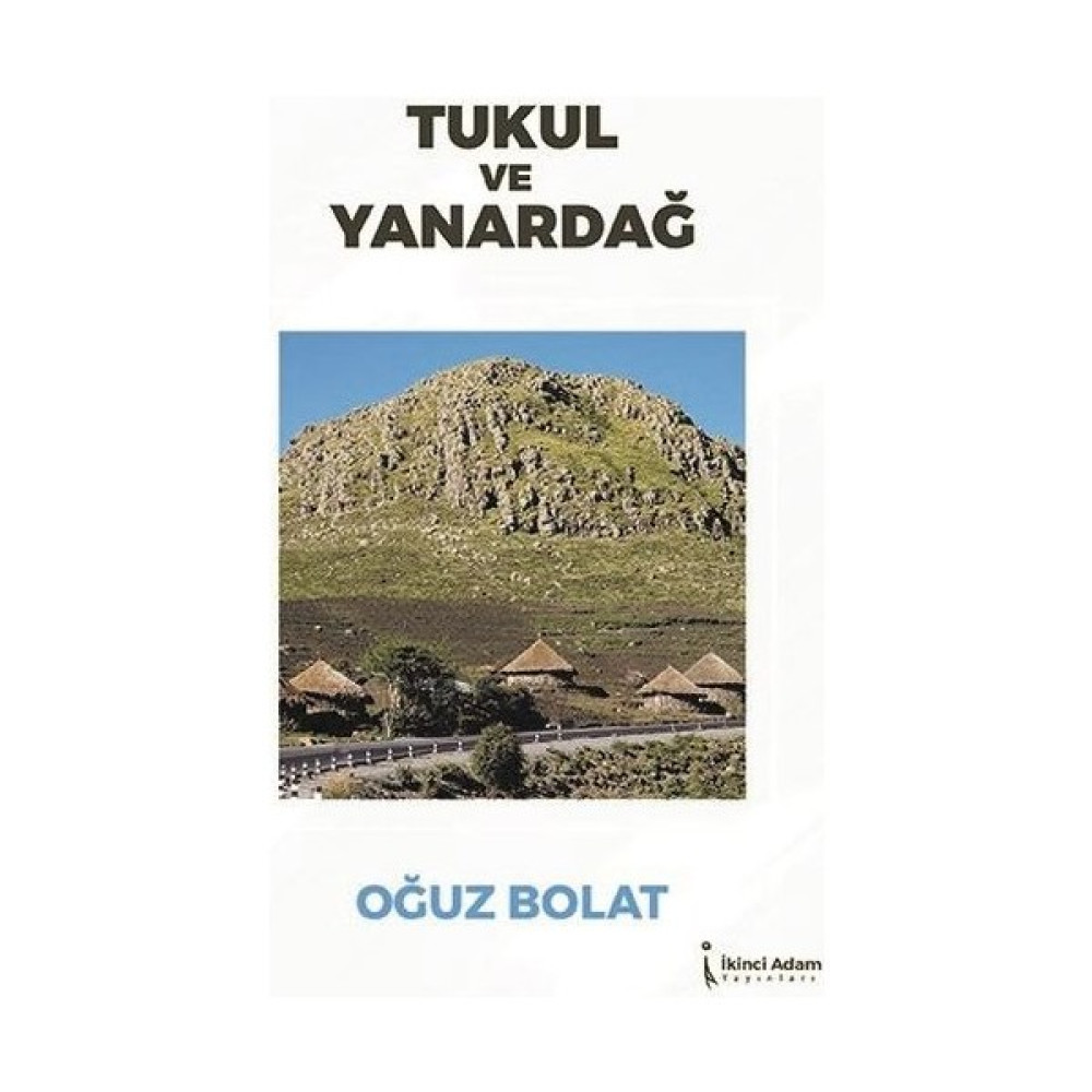 Tukul ve Yanardağ - Oğuz Bolat Deneme - İnceleme Fiyatı