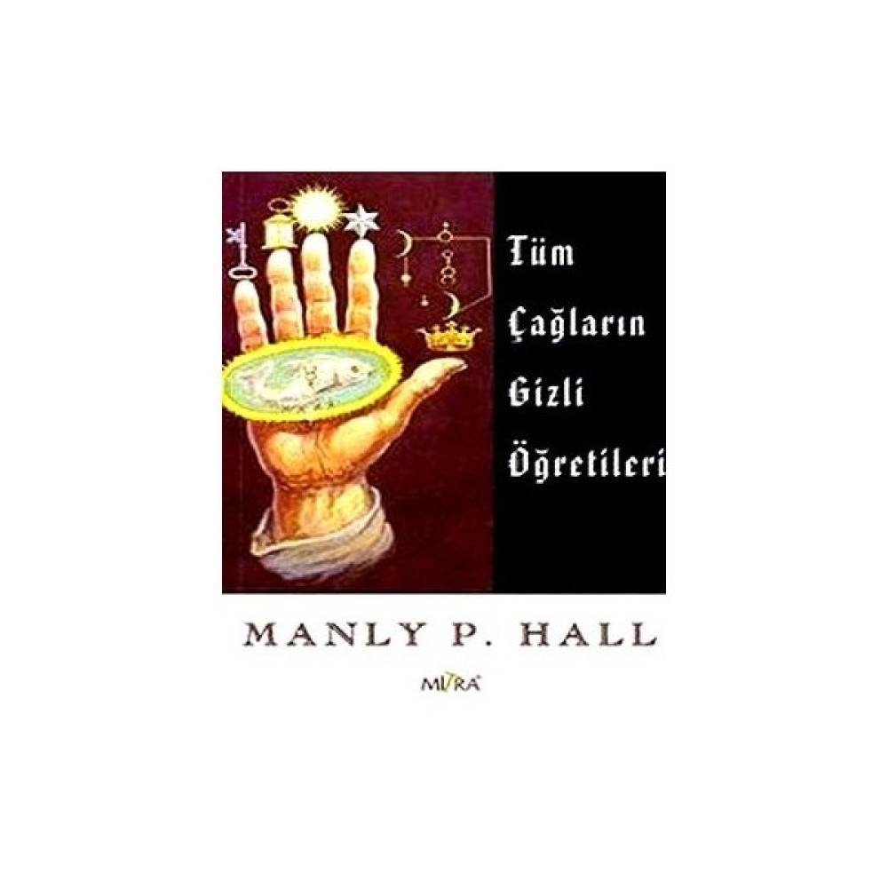 Tüm Çağların Gizli Öğretileri - Manly P. Hall Kişisel Gelişim ve Psikoloji Fiyatı