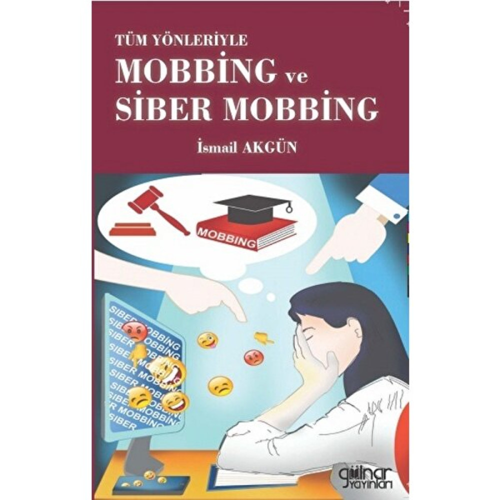 Tüm Yönleriyle Mobbing ve Siber Mobbing - İsmail Akgün Ekonomi Pazarlama Kitapları Fiyatı