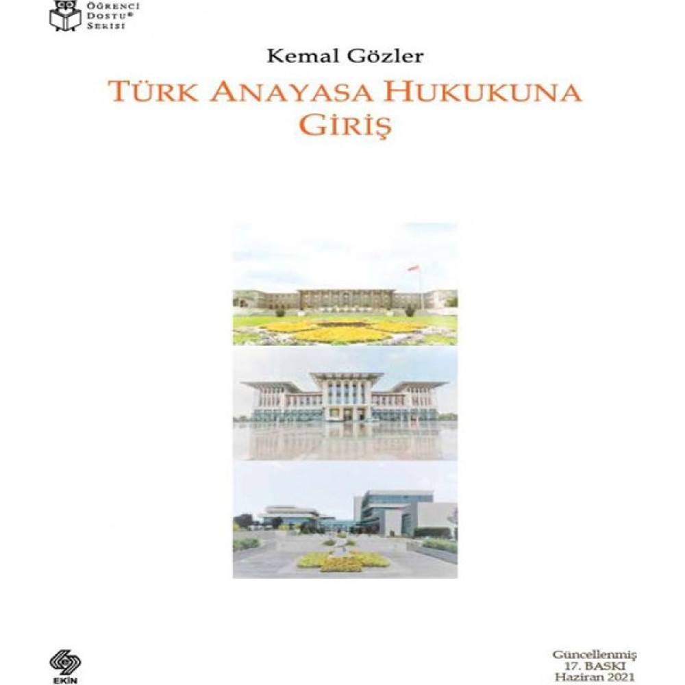 Türk Anayasa Hukukuna Giriş 17. Baskı -Kemal Gözler Akademik Fiyatı