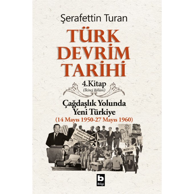 Türk Devrim Tarihi / 4 "Çağdaşlık Yolunda Yeni Türkiye" 2.Bölüm - Şerafettin Turan Diğer Fiyatı