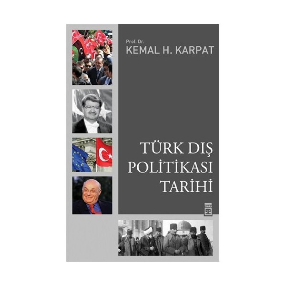 Türk Dış Politikası Tarihi-Kemal H. Karpat Türk Tarihi Fiyatı
