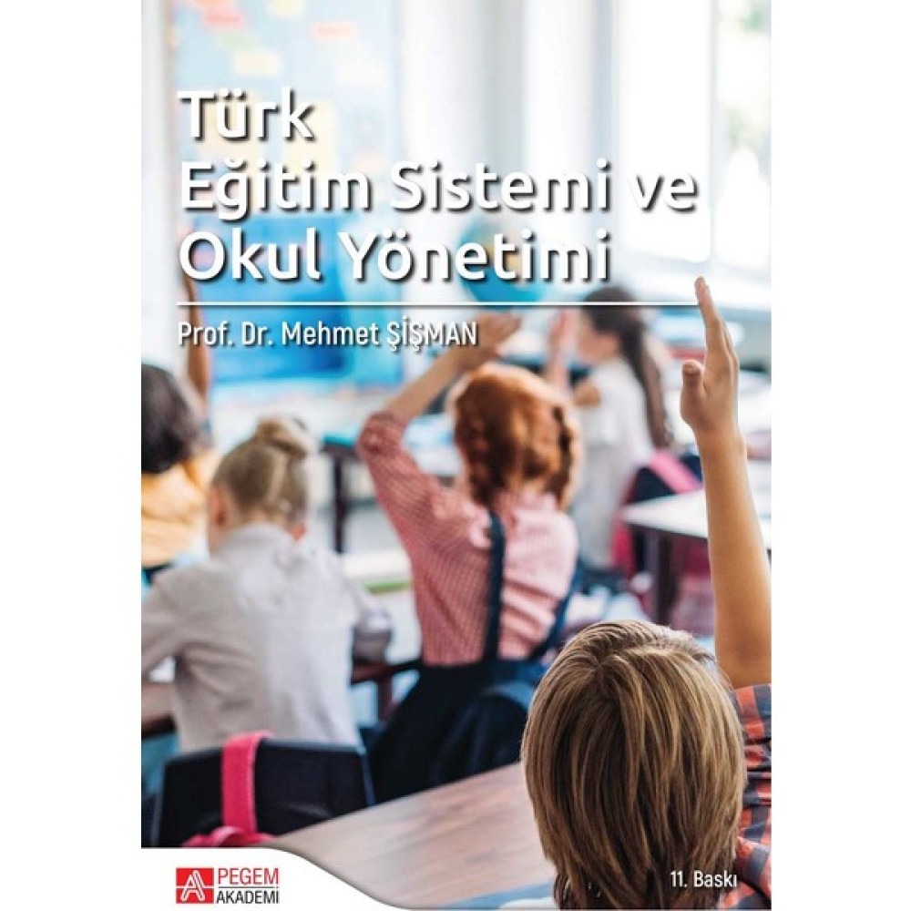 Türk Eğitim Sistemi Ve Okul Yönetimi (Mehmet Şişman) - Mehmet Şişman Eğitim Yönetimi Fiyatı
