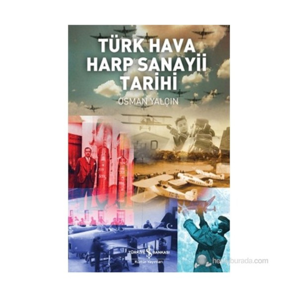 Türk Hava Harp Sanayi Tarihi - Osman Yalçın Yakın Türkiye Tarihi Fiyatı
