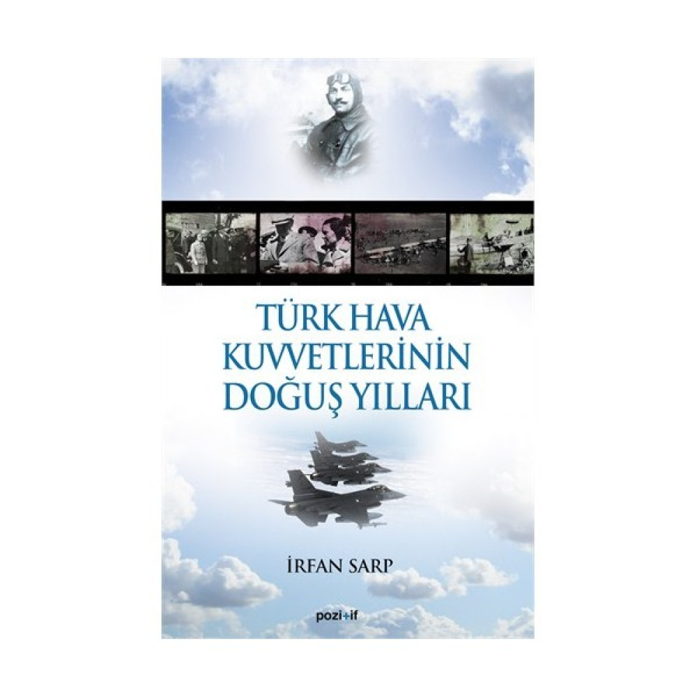 Türk Hava Kuvvetlerinin Doğuş Yılları - İrfan Sarp İnceleme Kitapları Fiyatı