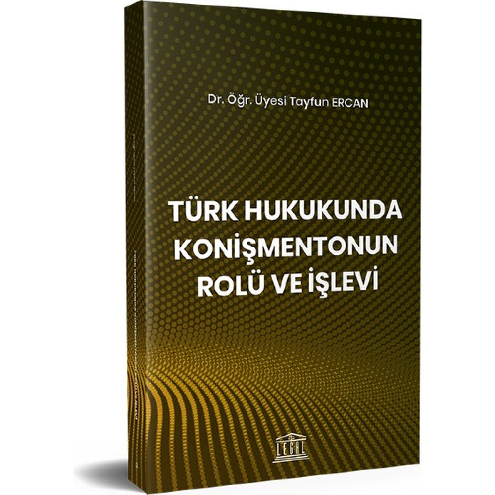 Türk Hukukunda Konişmentonun Rolü ve Işlevi - Tayfun Ercan Hukuk Kitapları Fiyatı