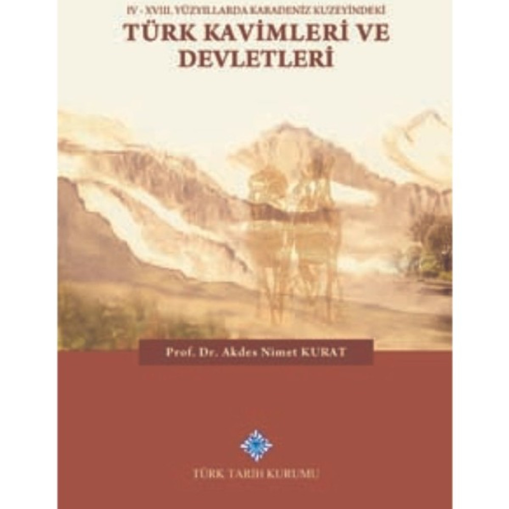 Türk Kavimleri ve Devletleri - Akdes Nimet Kurat Türk Tarihi Fiyatı