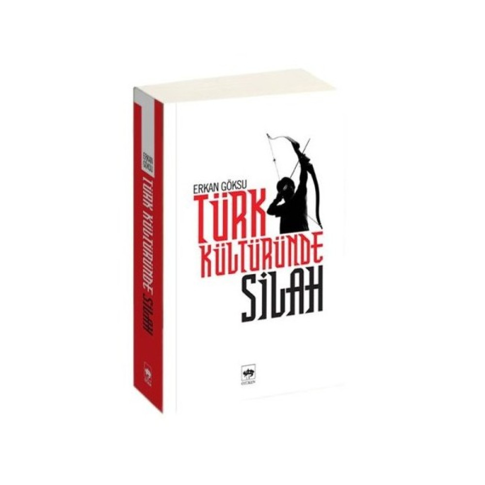 Türk Kültüründe Silah-Erkan Göksu İnceleme Kitapları Fiyatı
