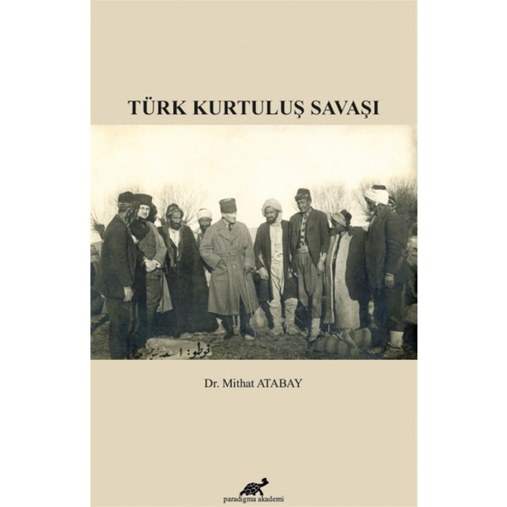 Türk Kurtuluş Savaşı - Mithat Atabay Osmanlı Tarihi Fiyatı