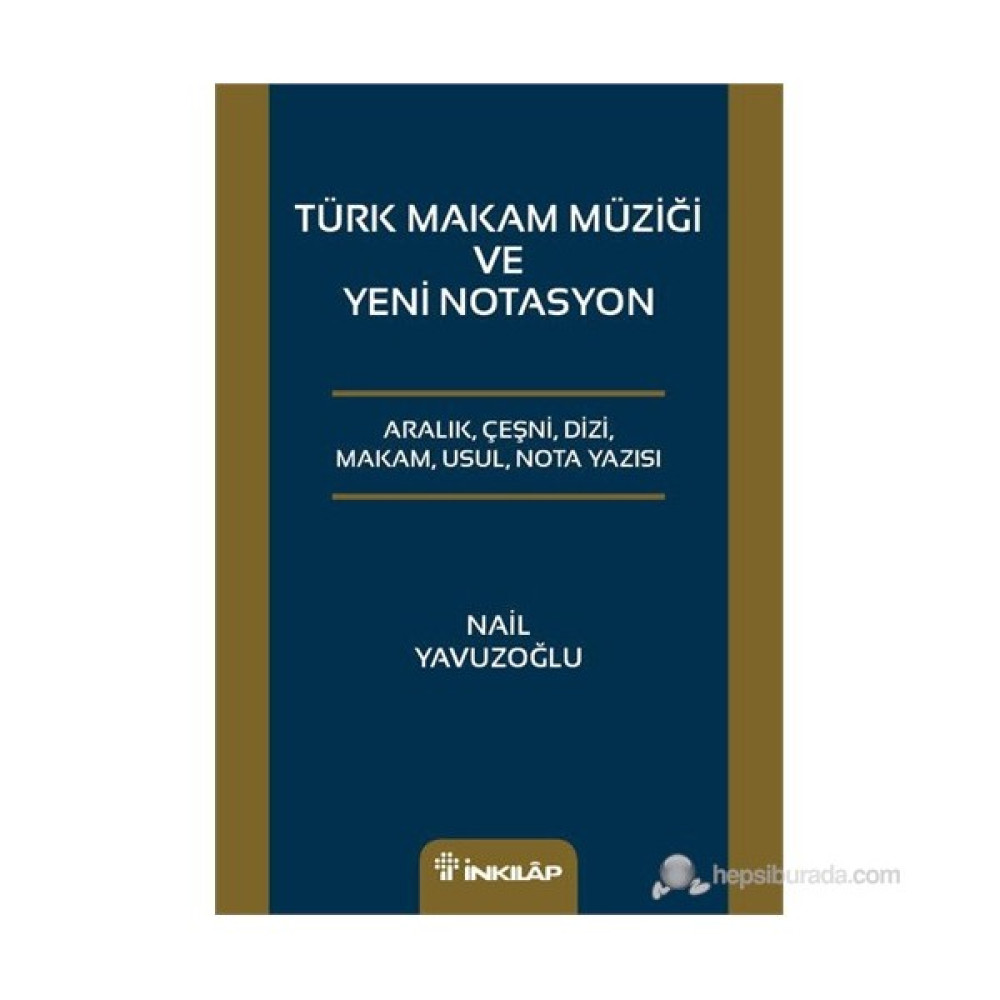 Türk Makam Müziği Veyeni Notasyon-Nail Yavuzoğlu Müzik Fiyatı