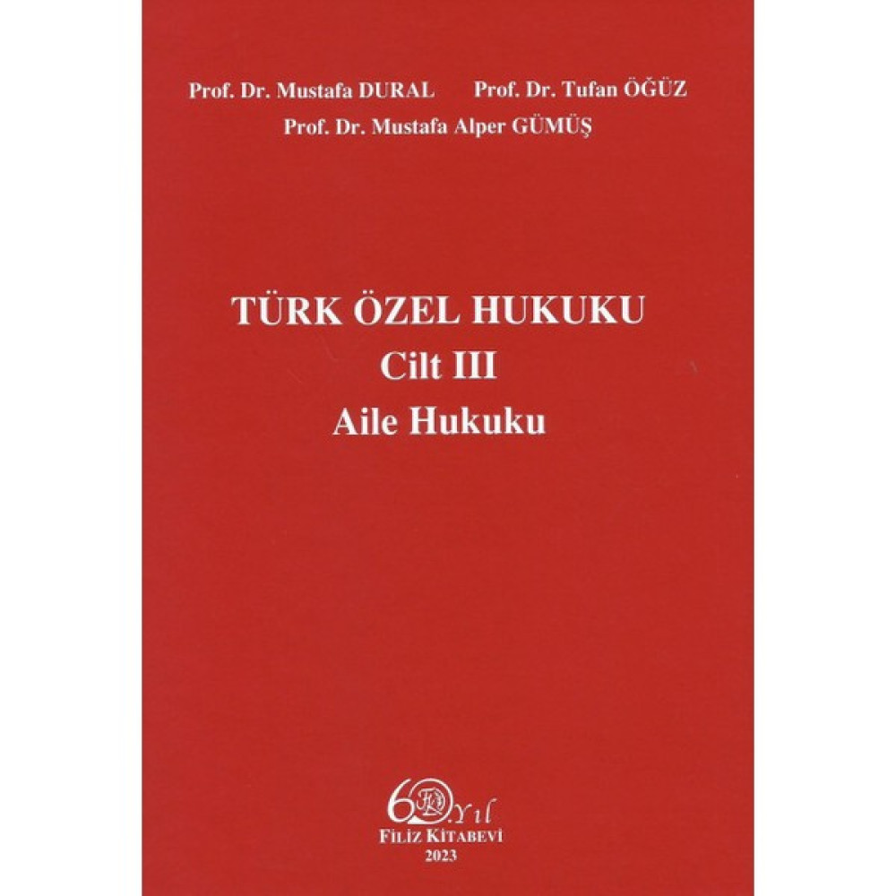 Türk Özel Hukuku Cilt Iıı Aile Hukuku 2023 - Mustafa Dural Genel Hukuk Fiyatı
