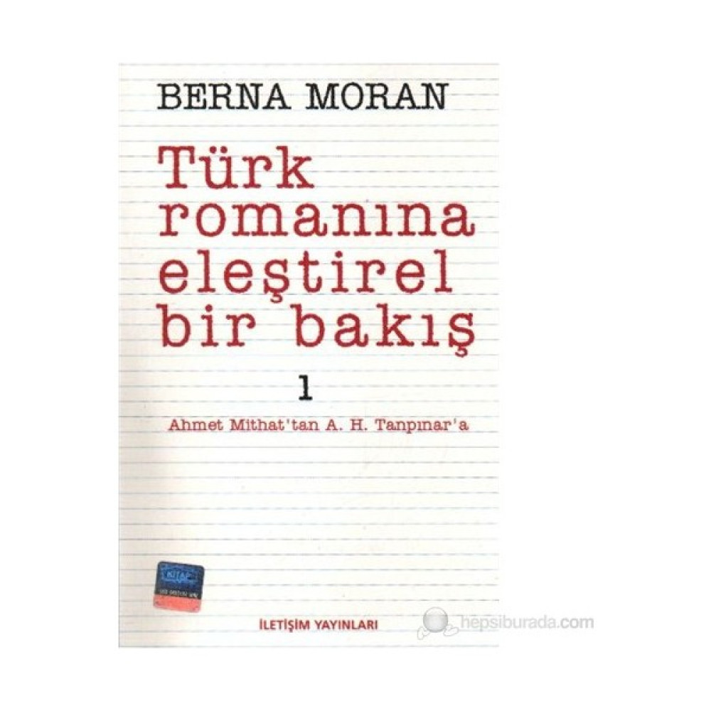 Türk Romanına Eleştirel Bakış 1-Berna Moran Deneme - İnceleme Fiyatı