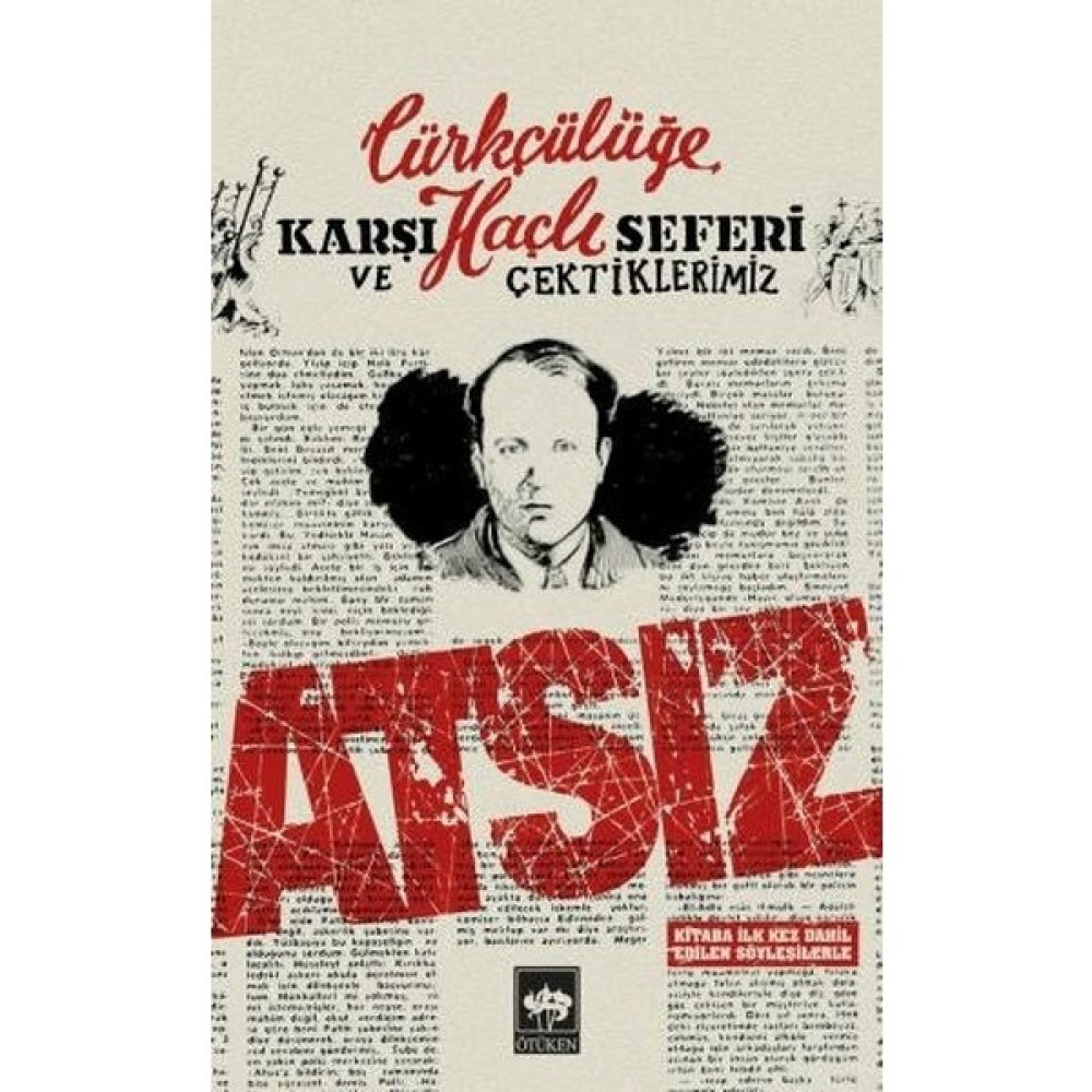 Türkçülüğe Karşı Haçlı Seferi Ve Çektiklerimiz - Hüseyin Nihal Atsız Mektup - Anı - Günlük - Anlatı Fiyatı