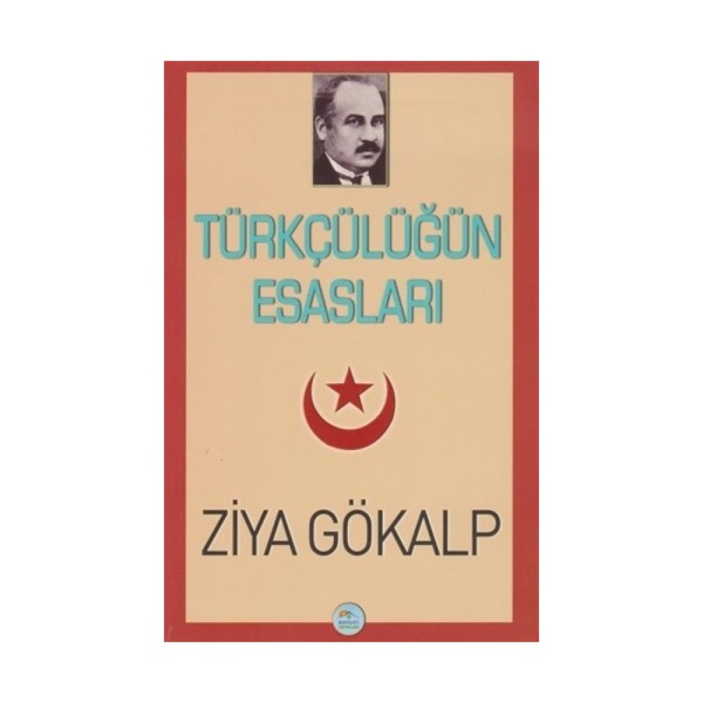 Türkçülüğün Esasları - Ziya Gökalp Türk Tarihi Fiyatı