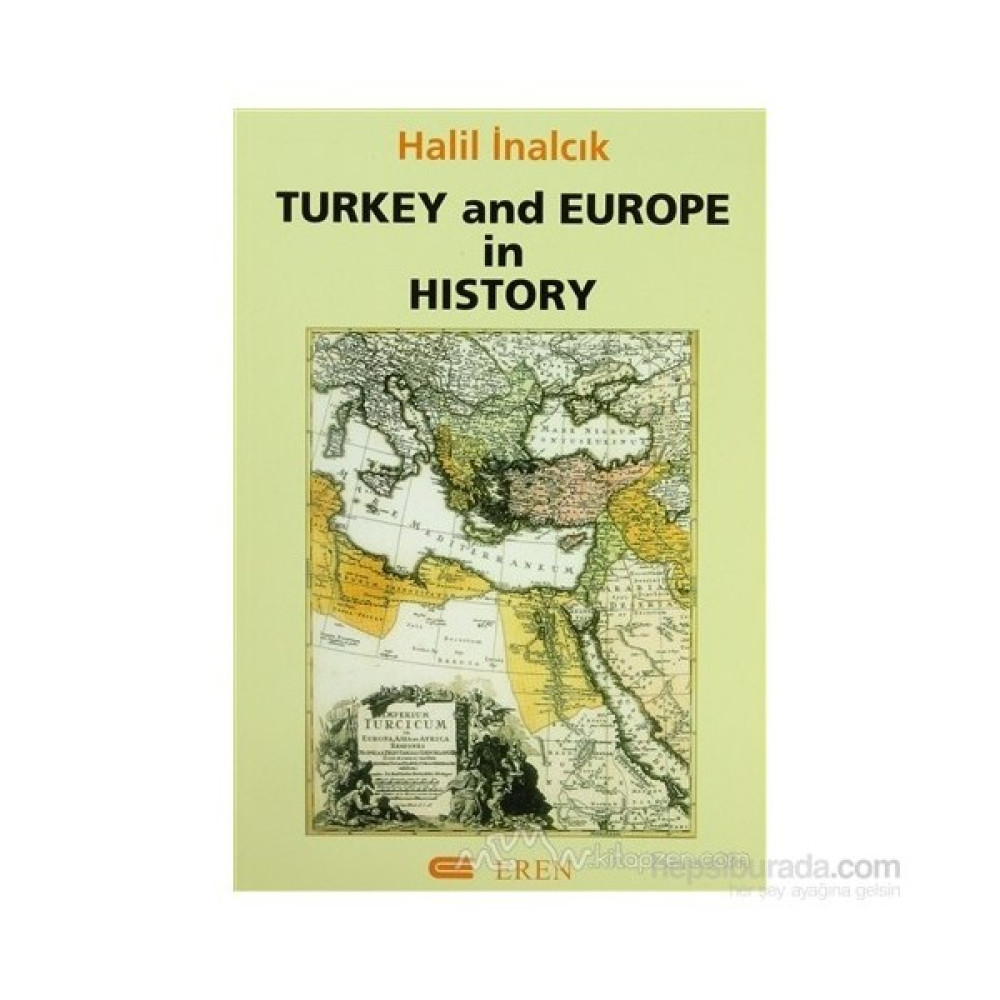 Turkey And Europe İn History-Halil İnalcık Güncel - Genel Konular Fiyatı