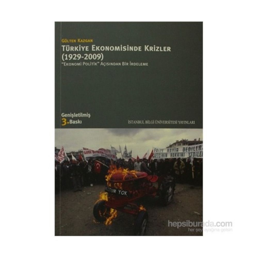 Türkiye Ekonomisinde Krizler - 1929-2009 - Ekonomi Politik Açısından Bir İrdeleme-Gülten Kazgan Ekonomi Pazarlama Kitapları Fiyatı