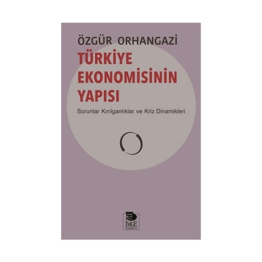 Türkiye Ekonomisinin Yapısı - Özgür Orhangazi Ekonomi Pazarlama Kitapları Fiyatı