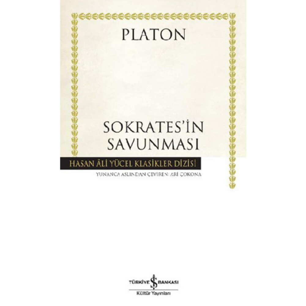 TÜRKİYE İŞ BANKASI KÜLTÜR YAYINLARI Sokratesin Savunması - Hasan Ali Yücel Klasikleri - Platon (EFLATUN) Felsefe Kitapları Fiyatı