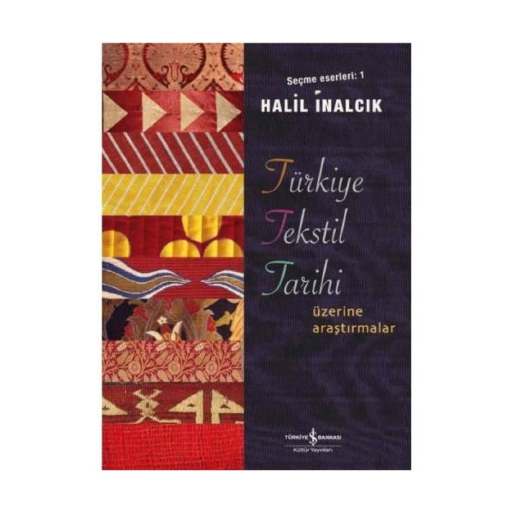 Türkiye Tekstil Tarihi-Halil İnalcık Türk Tarihi Fiyatı