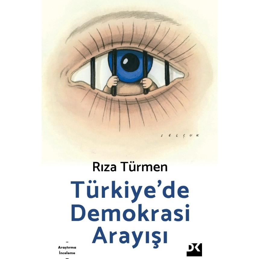 Türkiye’de Demokrasi Arayışı - Rıza Türmen Türk ve Dünya Siyaseti Fiyatı