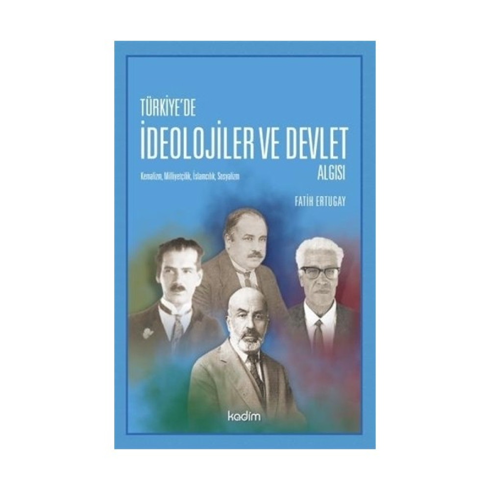 Türkiye'de İdeolojier ve Devlet Algısı Türk ve Dünya Siyaseti Fiyatı