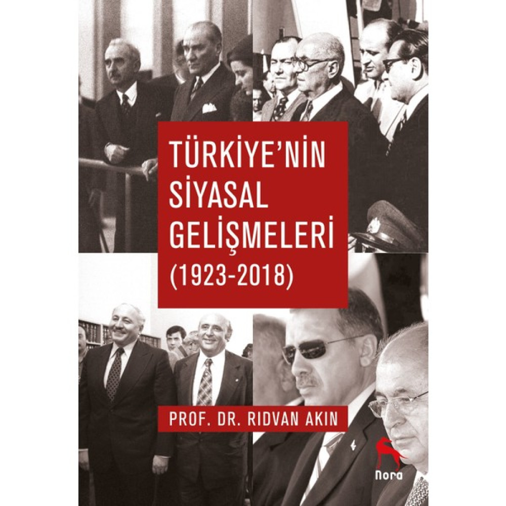 Türkiye’nin Siyasal Gelişmeleri (1923-2018) - Rıdvan Akın Tarih Fiyatı