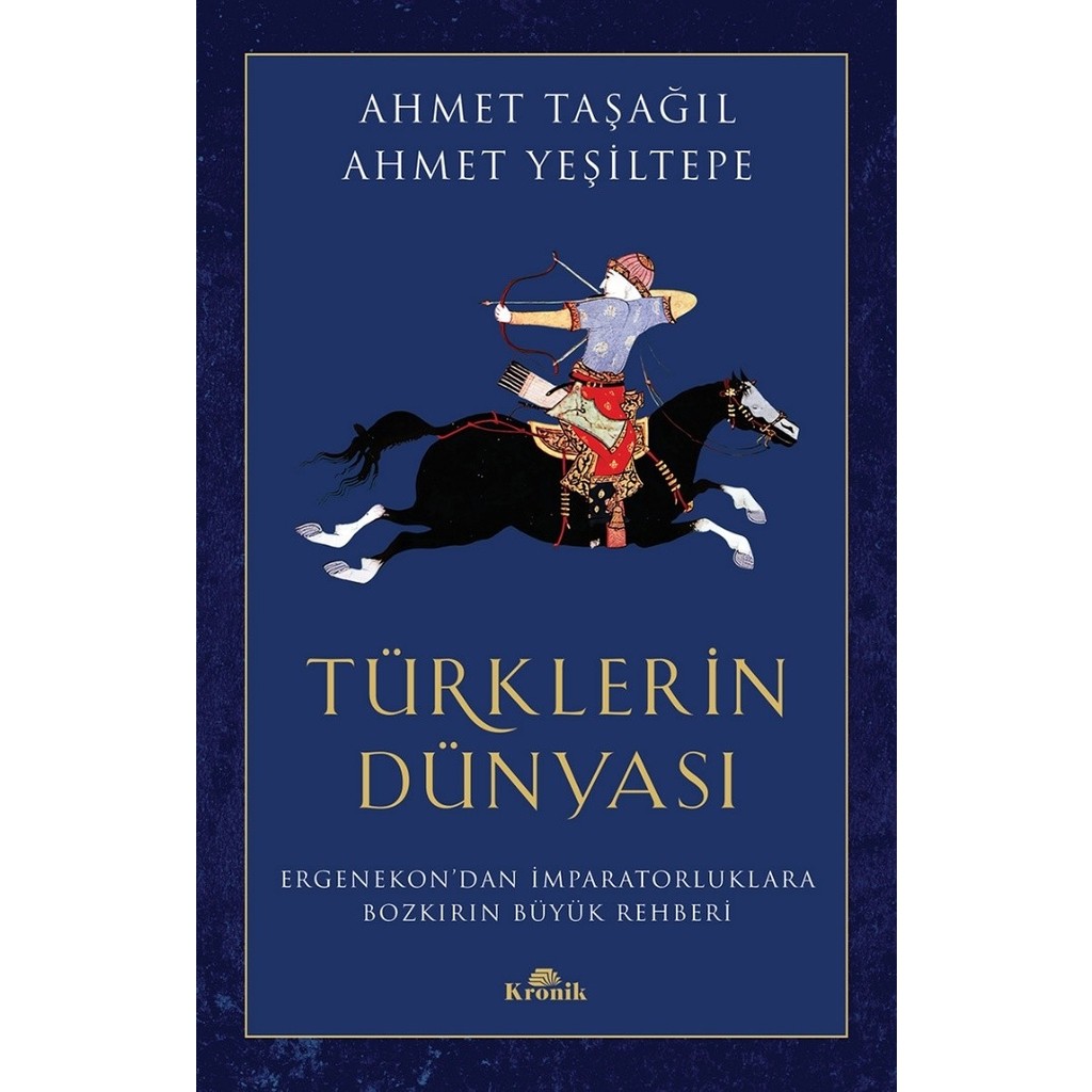 Türklerin Dünyası - Ahmet Taşağıl - Ahmet Yeşiltepe Dünya Tarihi Fiyatı