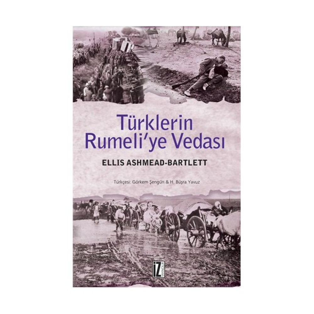 Türklerin Rumeli'Ye Vedası-Ellis Ashmead Bartlett Tarihi Olaylar Üzerine Araştırmalar Fiyatı