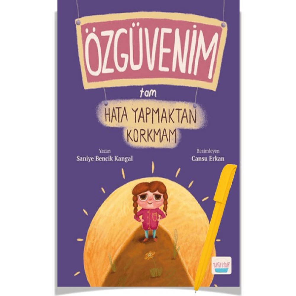 Turta Kitap Özgüvenim Tam Hata Yapmaktan Korkmam (Saniye Bencik Kangal) (Yeni) + Alfa Kalem-Turta Kitap Çocuk Diğer Fiyatı