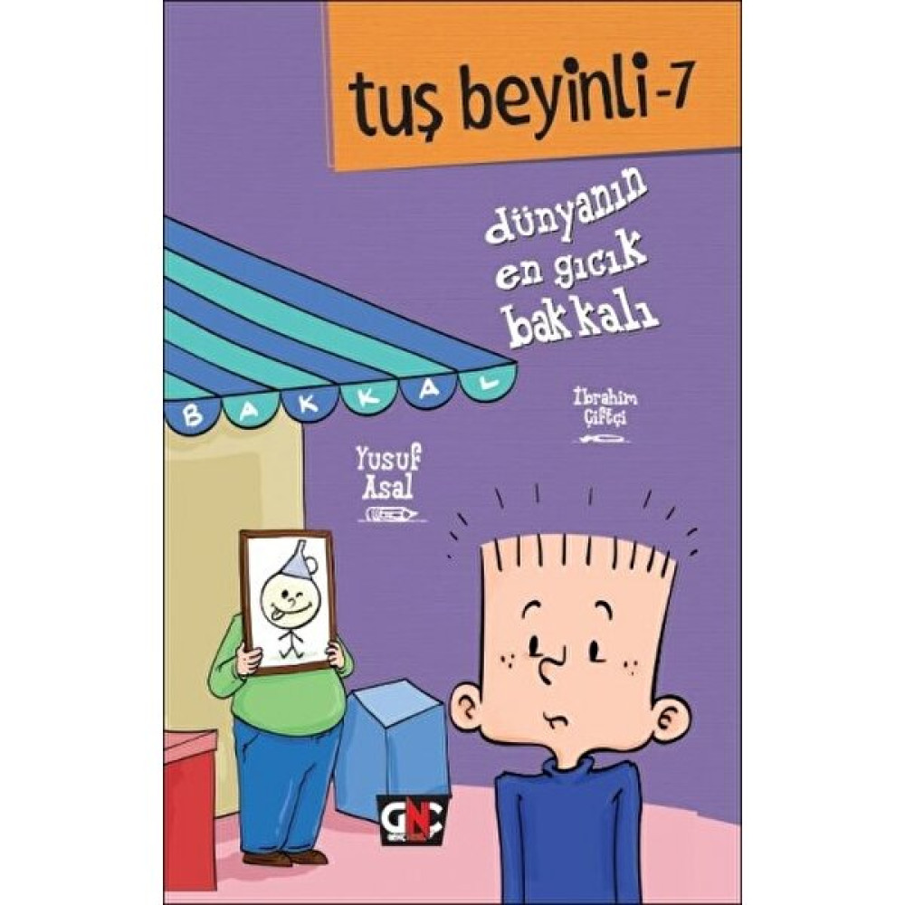 Tuş Beyinli - 7 Dünyanın En Gıcık Bakkalı - Yusuf Asal Çocuk Masal Fiyatı