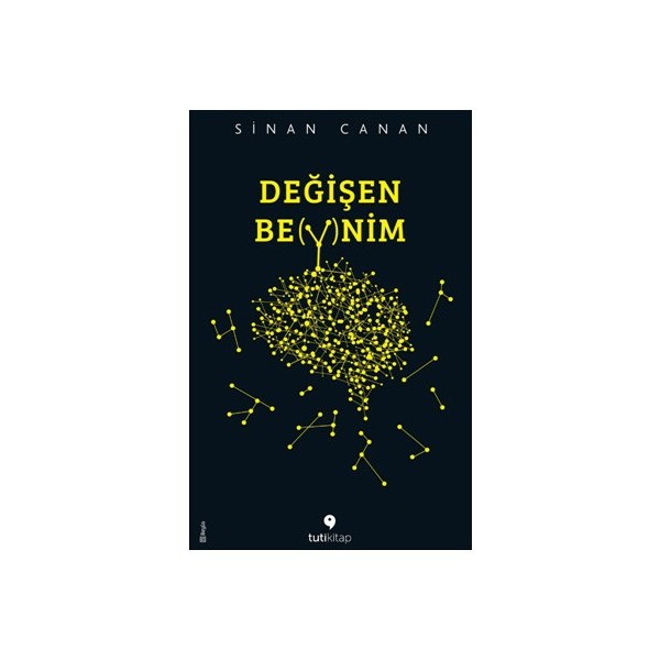 Tuti Kitap Değişen Beynim - Sinan Canan Sinirbilim Üzerine Bilgilendirici Kitap 346 Sayfa Diğer Fiyatı