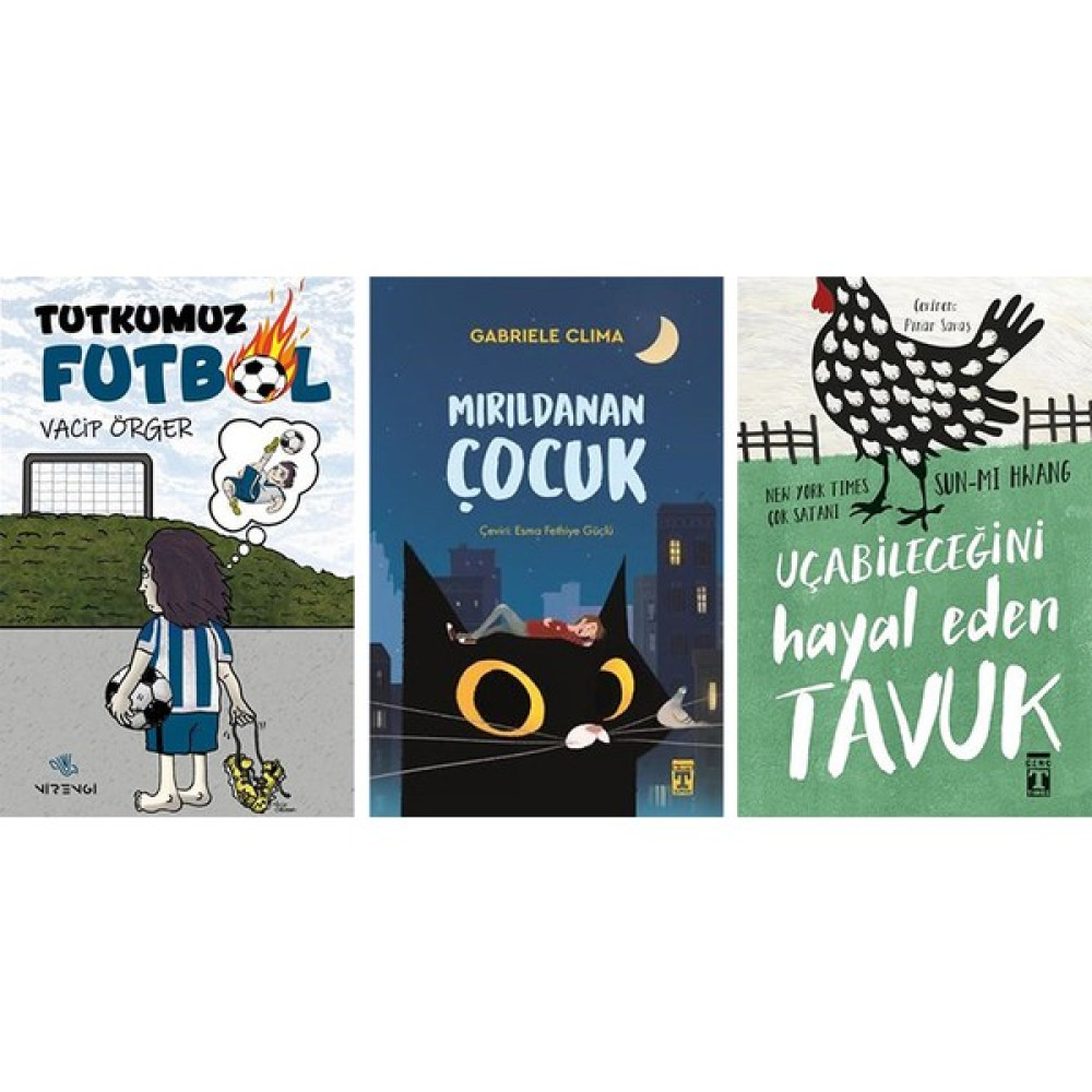 Tutkumuz Futbol - Mırıldanan Çocuk - Uçabileceğini Hayal Eden Tavuk 3 Kitap Set Çocuk Öykü Fiyatı