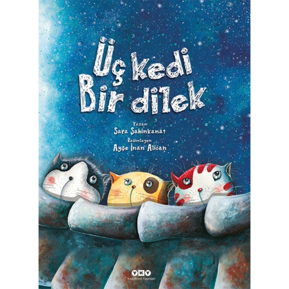 Üç Kedi Bir Dilek (Ciltli)- Sara Şahinkanat Çocuk Masal Fiyatı