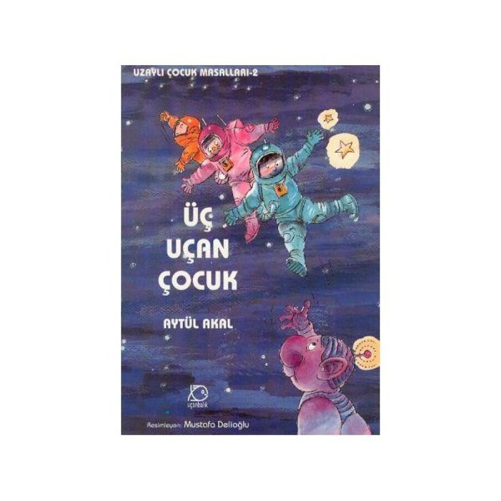 Üç Uçan Çocuk Çocuk Masal Fiyatı