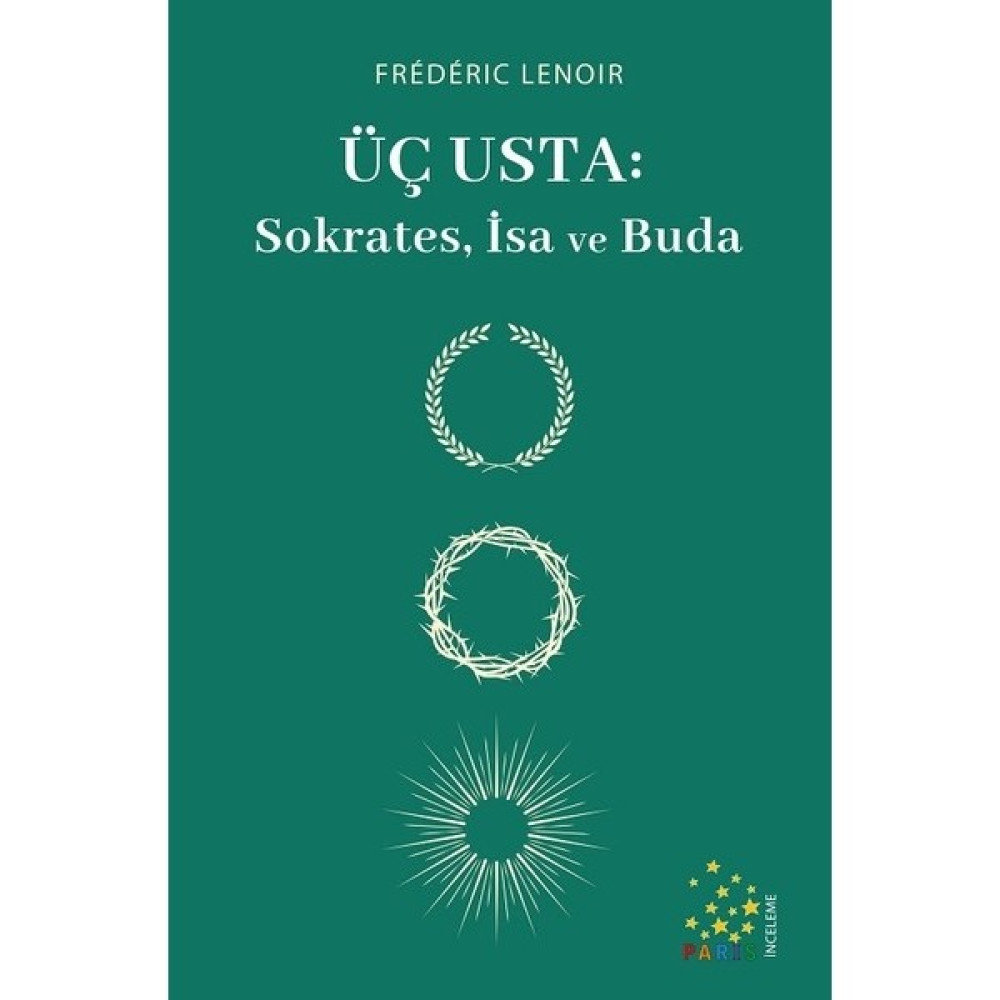 Üç Usta: Sokrates İsa Ve Buda - Frédéric Lenoir İnceleme Kitapları Fiyatı