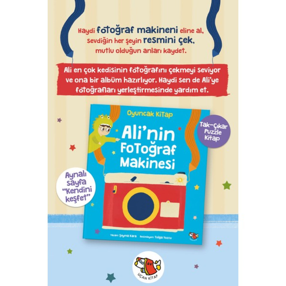 Uçan Kitap Ali'nin Fotoğraf Makinesi - Ali'nin Fotoğraf Makinası Okul Öncesi Eğitici & Öğretici Kitaplar Fiyatı