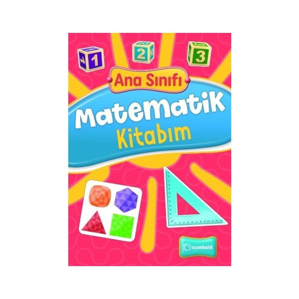 Uçanbalık Ana Sınıfı Matematik KİTABIM-2022 Kaynak Kitapları Fiyatı