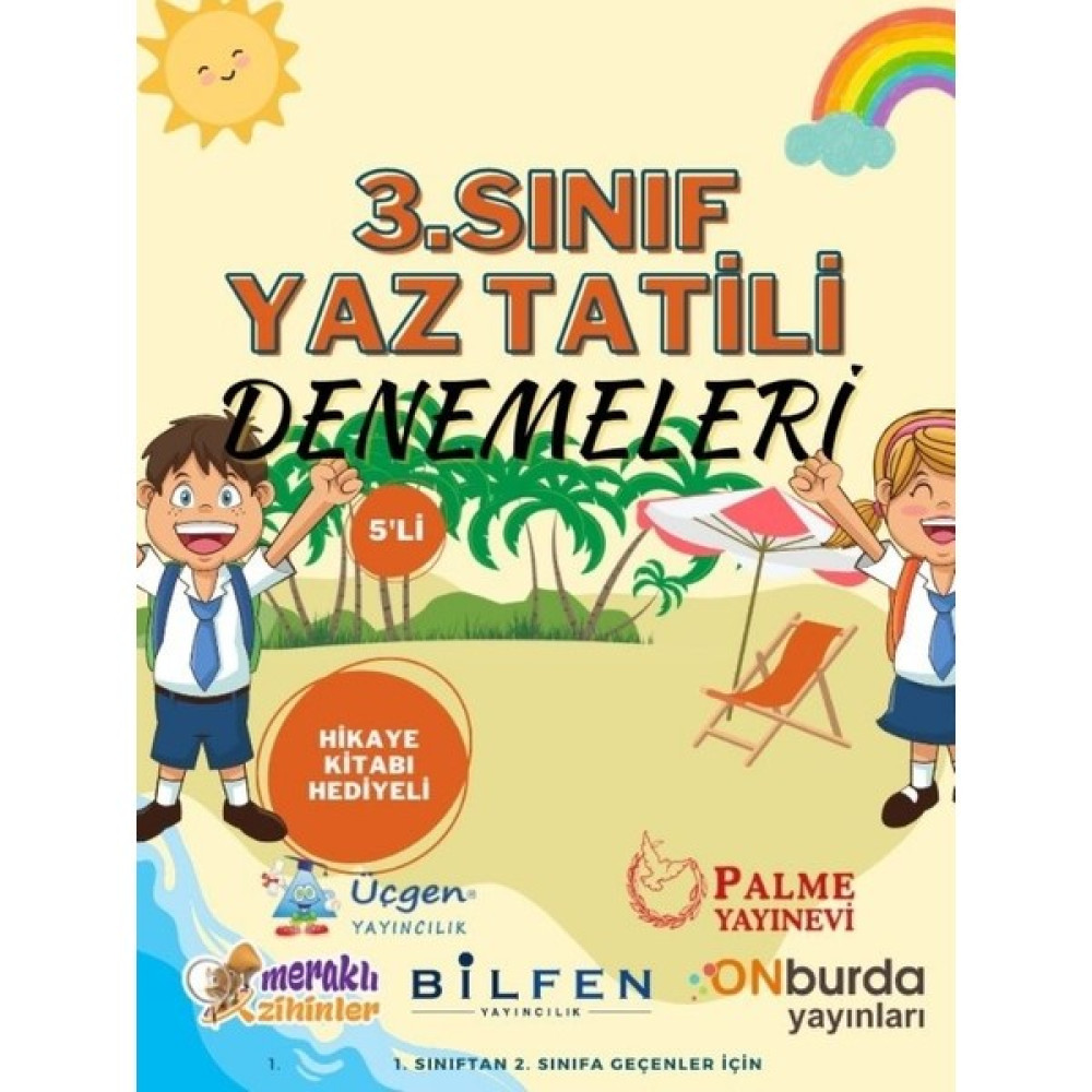 Üçgen Yayıncılık 3. Sınıf 5'li Yaz Tatil Denemeleri Üçgen-Palme-Meraklı Zihinler-Bilfen-Onburda Hikaye Kaynak Kitapları Fiyatı