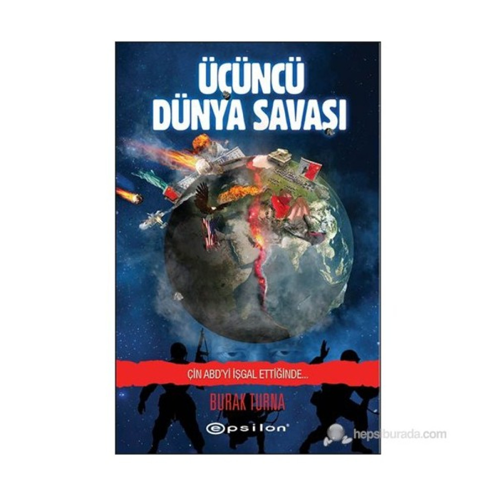 Üçüncü Dünya Savaşı - (Çin Abd'Yi İşgal Ettiğinde)-Burak Turna Klasik Türk (Divan) Edebiyatı Fiyatı