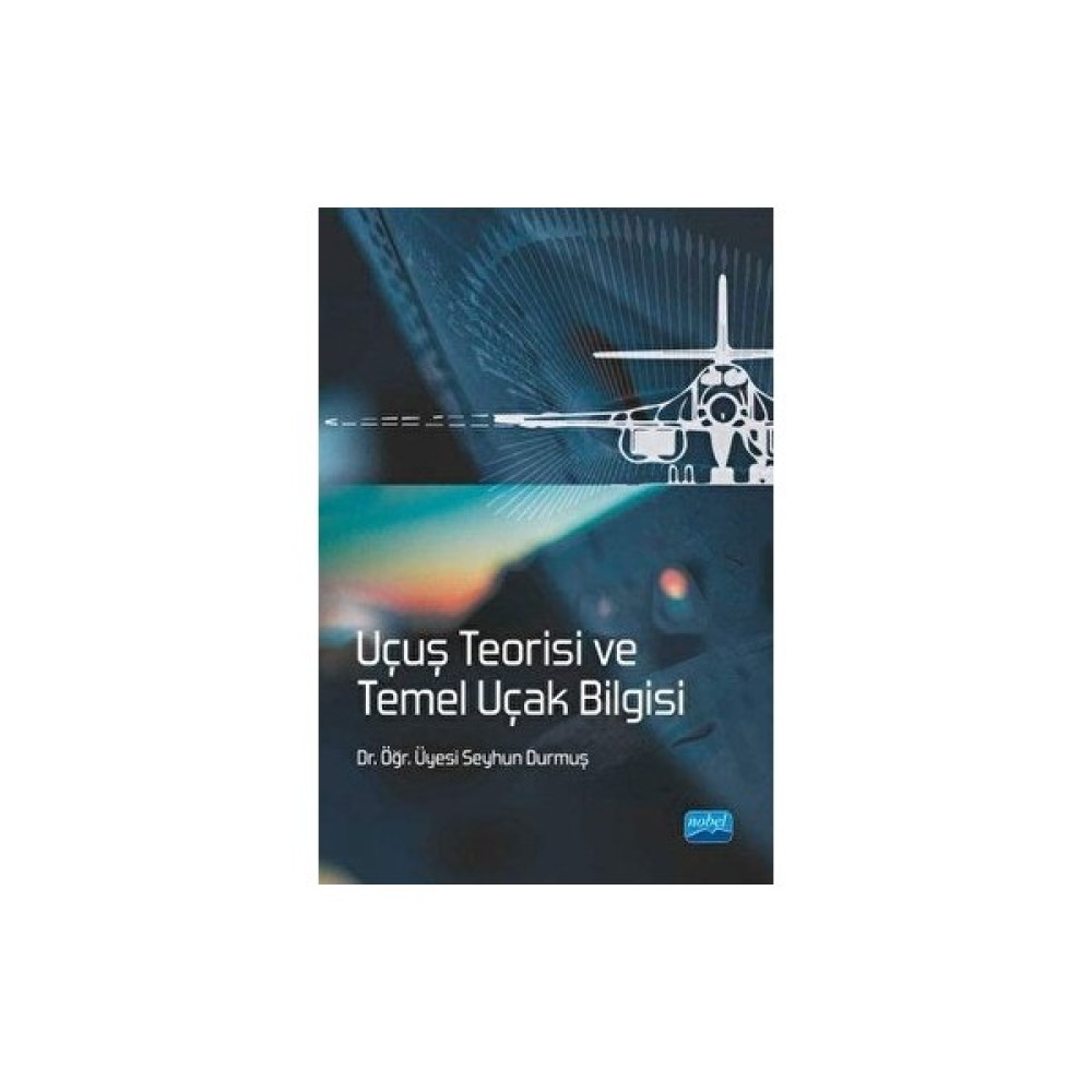 Uçuş Teorisi ve Temel Uçak Bilgisi - Kolektif İnceleme Kitapları Fiyatı
