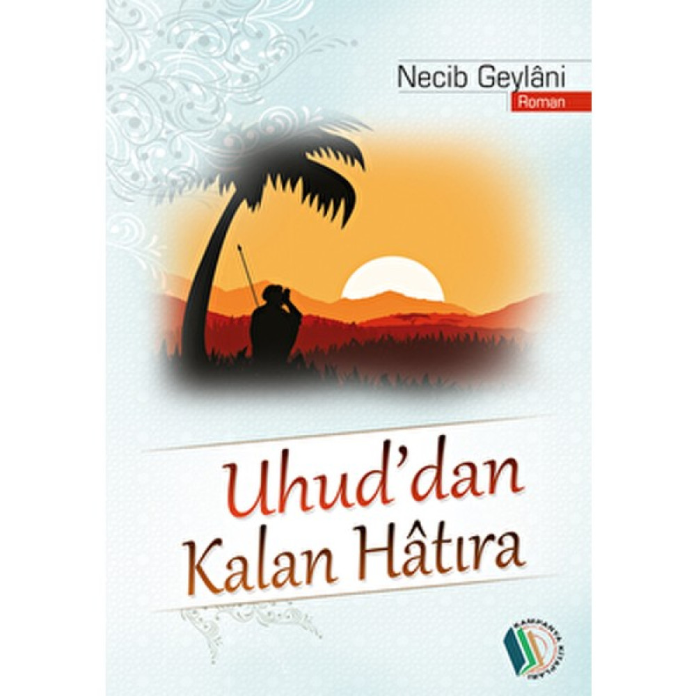 Uhud'dan Kalan Hatıra Edebiyat Fiyatı